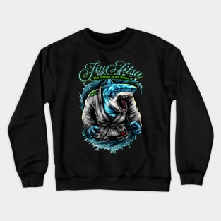 Jiu Jitsu Shark, The ground is my Ocean Crewneck Sweatshirt